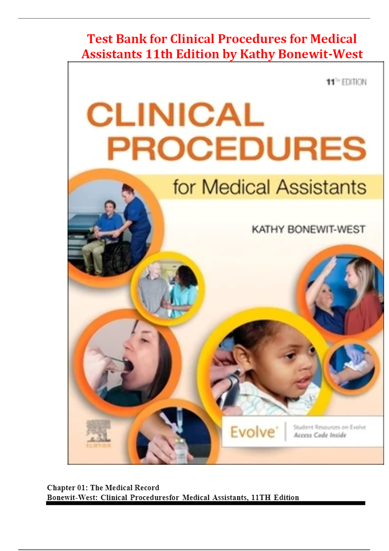 Test Bank for Clinical Procedures for Medical Assistants 11th Edition by Kathy Bonewit-West