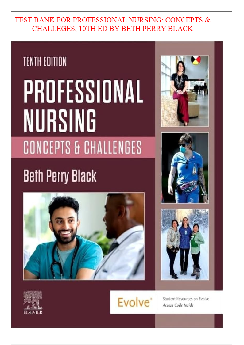 Test Bank for Professional Nursing Concepts & Challenges 10th Edition by Beth Black