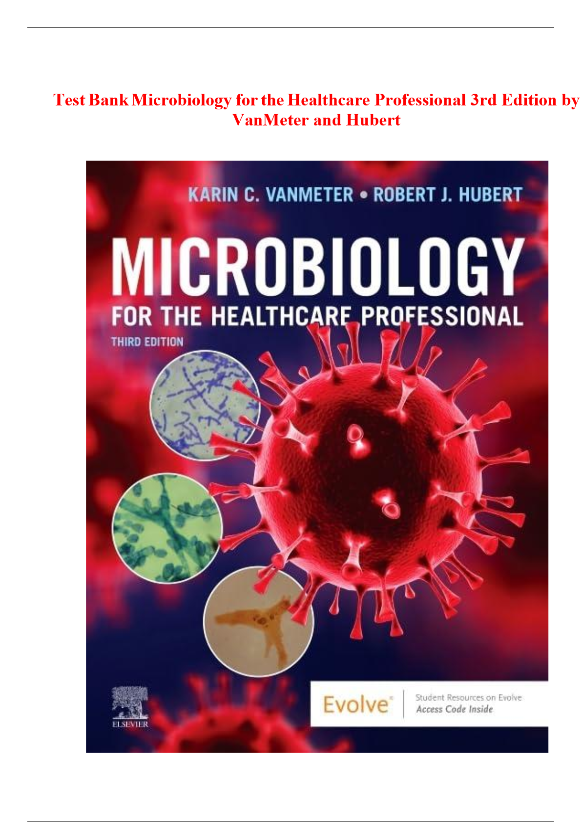 Test Bank for Microbiology for the Healthcare Professional 3rd Edition by VanMeter and Hubert