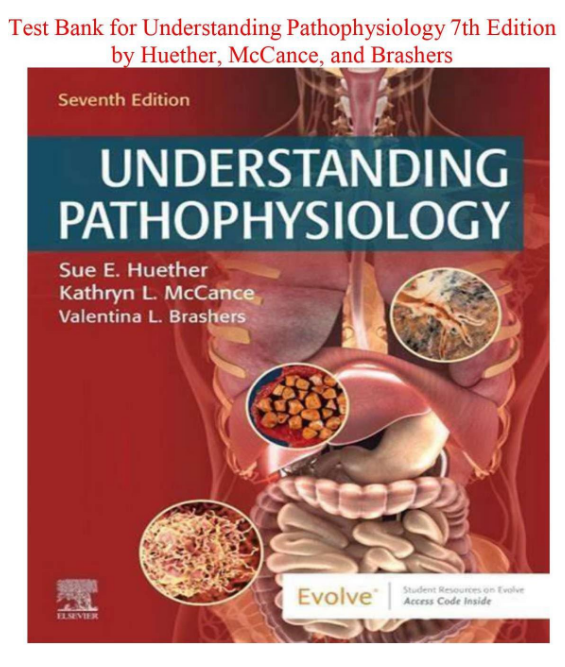 Test Bank for Understanding Pathophysiology 7th Edition (2026) by Huether & McCance